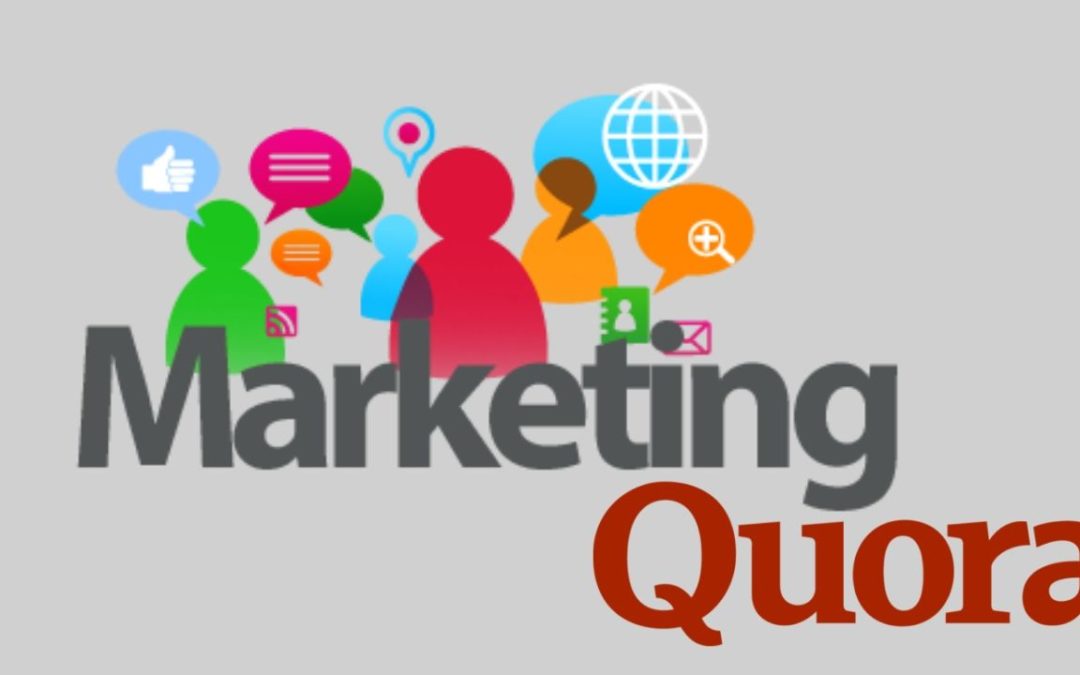 Quora Marketing: How to Leverage this Q&A Site to Build Your Authority