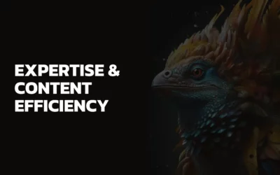 Expertise & Content Efficiency
